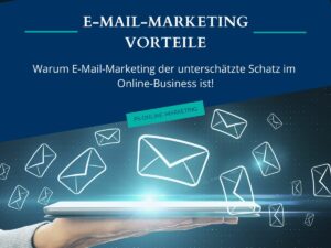 Mehr über den Artikel erfahren E-Mail-Marketing Vorteile: Warum es der unterschätzte Schatz im Online-Business ist!